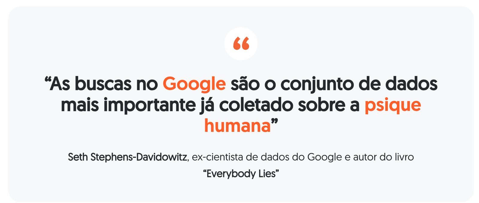 Nas buscas do Google são o conjunto mais improtante da psique humana